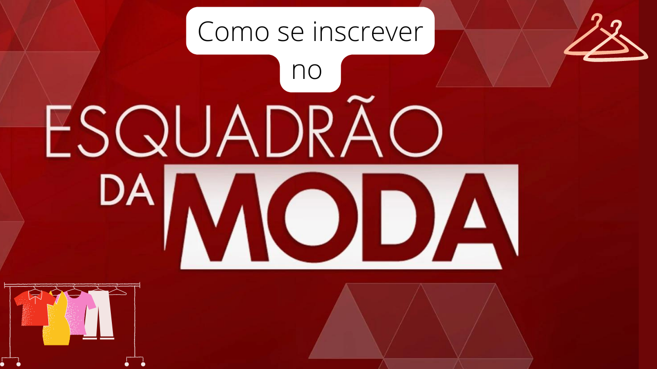 Veja como se inscrever no Esquadrão da Moda - Cursos e Finanças - Saúde ...