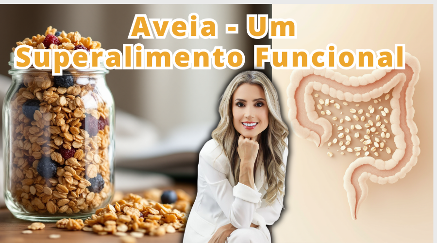 Aveia - Um Superalimento Funcional para o Intestino e Prevenção de ...
