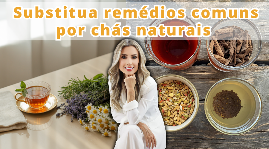 Substitua remédios comuns por chás naturais (e saiba como usar ...