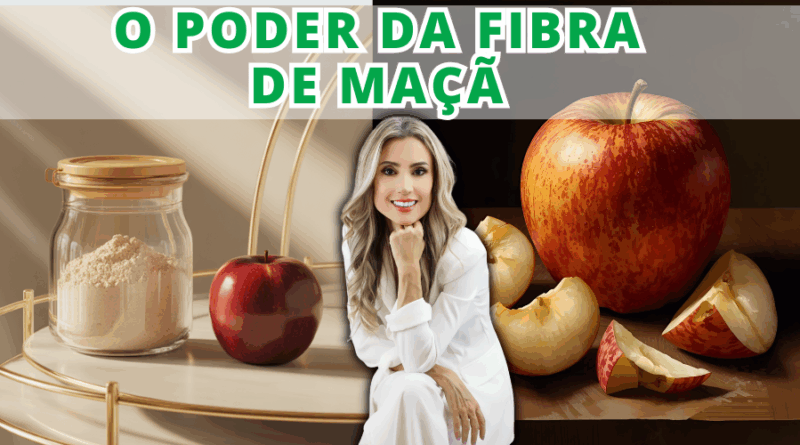 O PODER DA FIBRA DE MAÇÃ
