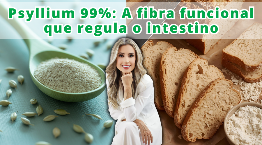 Psyllium 99%: Para que serve e como usar corretamente