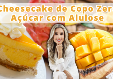 Cheesecake de Copo Zero Açúcar com Alulose: Saudável, Cremoso e Surpreendente Cheesecake de Copo Zero Açúcar com Alulose: Saudável, Cremoso e Surpreendente